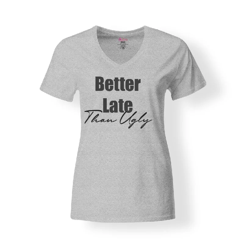 Better Late Than Ugly T-Shirt Basic T-Shirt Crew Neck Short Sleeve