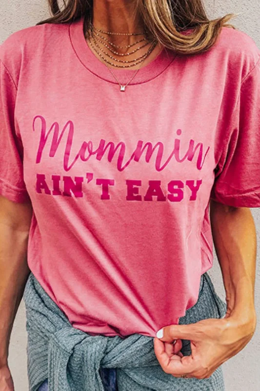 Mommin Ain't Easy T-Shirts Iron Safe Non-Iron Wrinkle Free