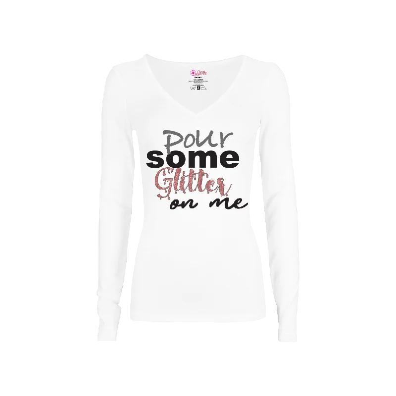 Pour Some Glitter on Me Long-Sleeve T-Shirt Cozy Warm Stylish