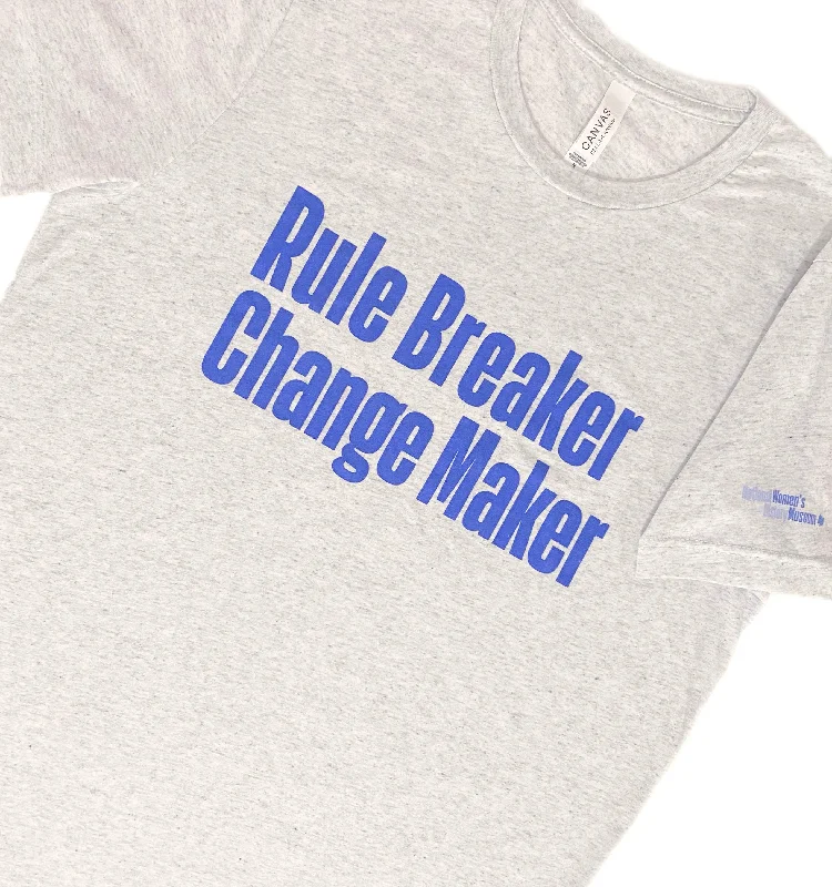 Rule Breaker Change Maker Tee Terry Blend Velvet Blend Canvas Blend