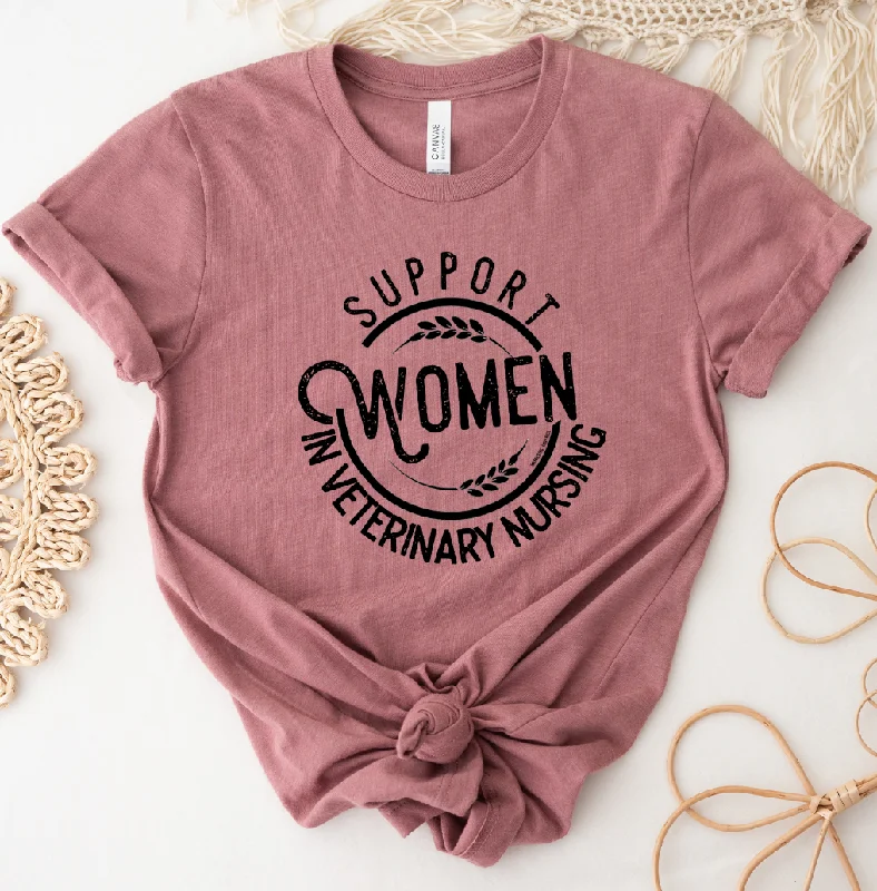 Support Women in Veterinary Nursing T-Shirt (XS-4XL) - Multiple Colors! Lace Blend Ribbed Blend Corduroy Blend