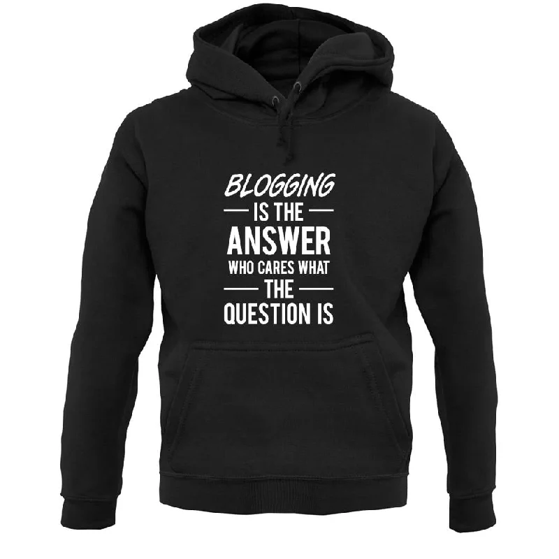 Blogging Is The Answer Unisex Hoodie Hoodie with Ribbed Hem Stretchable Secure