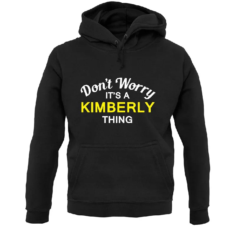 Don't Worry It's a KIMBERLY Thing! Unisex Hoodie Hoodie with Hem Patch Decorative Personalized