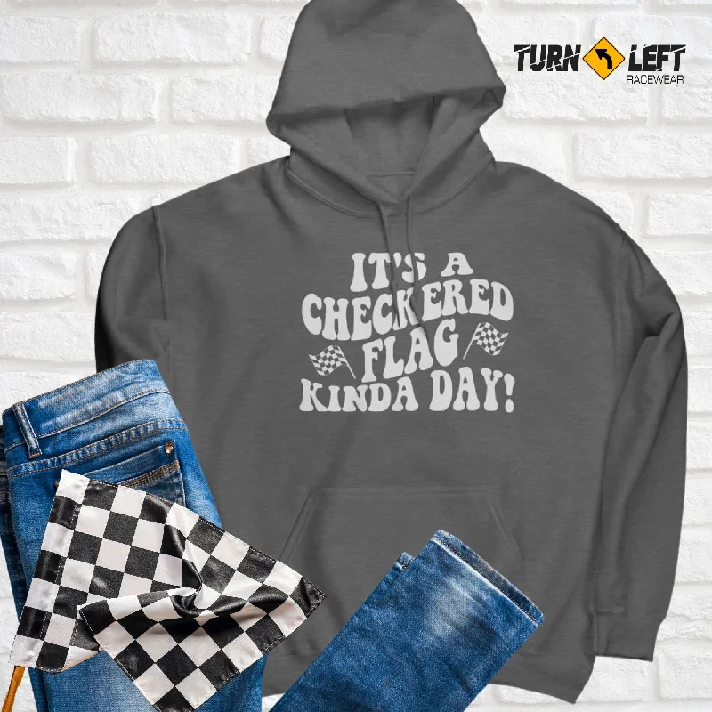 It's A Checkered Flag Kind Of Day Hoodie Sweatshirt Cotton Hoodie Fleece Lining Warmth